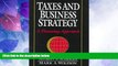 Big Deals  Taxes and Business Strategy: A Global Planning Approach  Best Seller Books Most Wanted