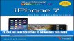 Read Now Teach Yourself VISUALLY iPhone 7: Covers iOS 10 and all models of iPhone 6s, iPhone 7,