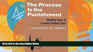Books to Read  The Process is the Punishment: Handling Cases in a Lower Criminal Court  Full