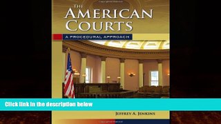 Big Deals  The American Courts: A Procedural Approach  Full Ebooks Best Seller