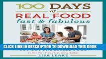 Best Seller 100 Days of Real Food: Fast   Fabulous: The Easy and Delicious Way to Cut Out