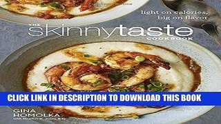 Best Seller The Skinnytaste Cookbook: Light on Calories, Big on Flavor Free Read