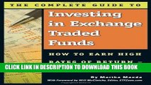 [New] Ebook The Complete Guide to Investing in Exchange Traded Funds: How to Earn High Rates of