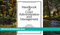 Must Have  Handbook of Court Administration and Management (Public Administration and Public