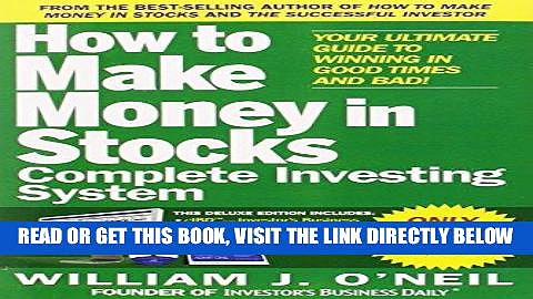 [Free Read] The How to Make Money in Stocks Complete Investing System: Your Ultimate Guide to
