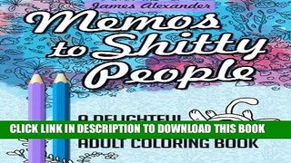 Ebook Memos to Shitty People: A Delightful   Vulgar Adult Coloring Book Free Read