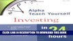 [New] Ebook Alpha Teach Yourself Investing in 24 Hours Free Online