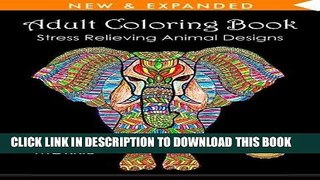 Best Seller Adult Coloring Book: Stress Relieving Animal Designs Free Read