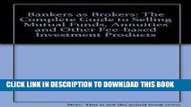[New] Ebook Bankers As Brokers: The Complete Guide to Selling Mutual Funds, Annuities and Other