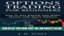 [Free Read] Options Trading for Beginners: How to Get Started and Make Money with Stock Options
