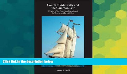 READ FULL  Courts of Admiralty And the Common Law: Origins of the American Experiment in