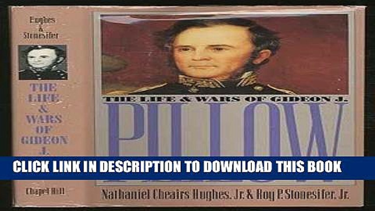 Read Now The Life and Wars of Gideon J. Pillow (Civil War America) Download Book