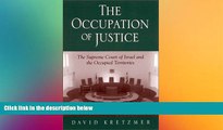 READ FULL  The Occupation of Justice: The Supreme Court of Israel and the Occupied Territories
