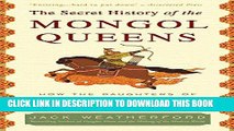 Best Seller The Secret History of the Mongol Queens: How the Daughters of Genghis Khan Rescued His