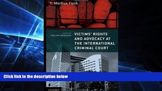 Must Have  Victims  Rights and Advocacy at the International Criminal Court  READ Ebook Full Ebook