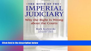 Must Have  The Myth of the Imperial Judiciary: Why the Right is Wrong about the Courts  READ Ebook