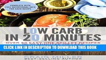 Best Seller Low Carb: In 20 Minutes - Over 60 Easy One Skillet Recipes in 20 Minutes Or Less Free