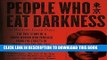 Ebook People Who Eat Darkness: The True Story of a Young Woman Who Vanished from the Streets of