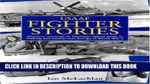 Read Now U.S.A.A.F. Fighter Stories: Dramatic Accounts of American Fighter Pilots in Training and