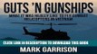 Best Seller Guts  N Gunships: What It Was Really Like to Fly Combat Helicopters in Vietnam Free Read