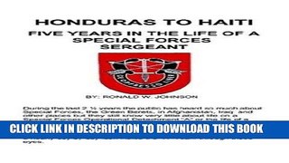 Read Now HONDURAS TO HAITI: FIVE YEARS IN THE LIFE OF A SPECIAL FORCES SERGEANT PDF Online