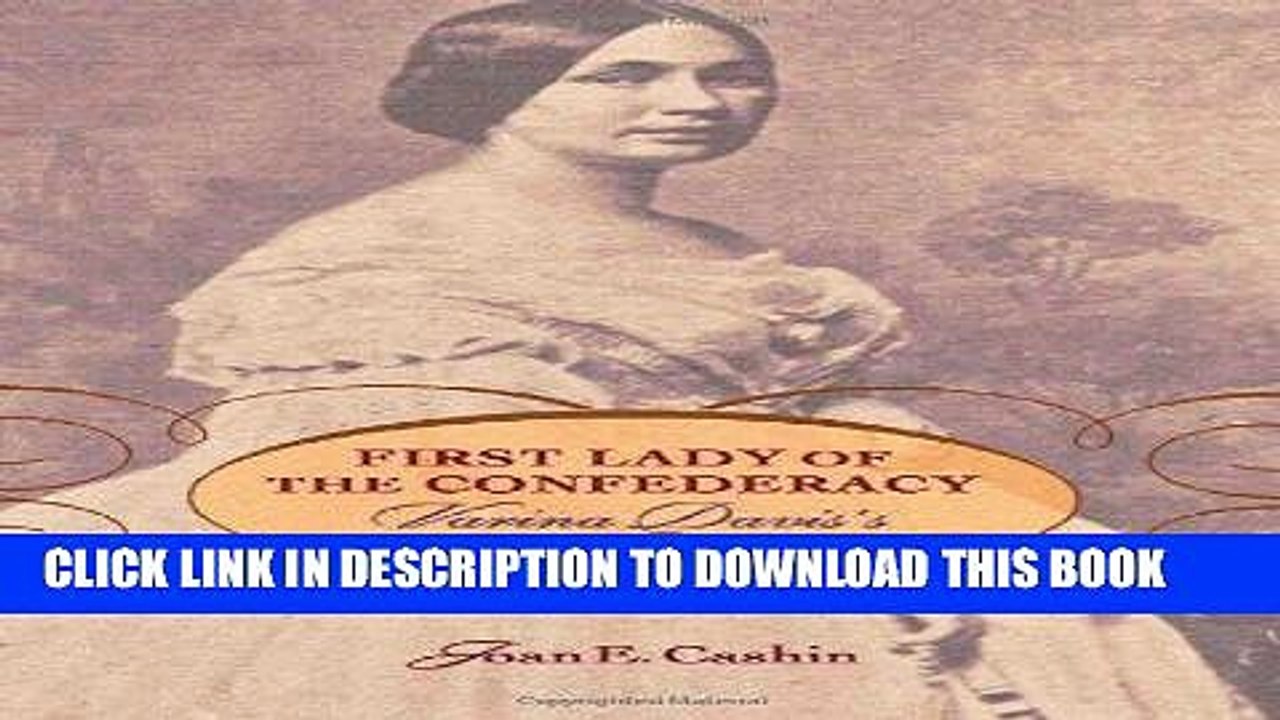 Read Now First Lady of the Confederacy: Varina Davis s Civil War Download Online
