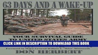 Read Now 63 Days and a Wake-Up: Your Survival Guide to United States Army Basic Combat Training