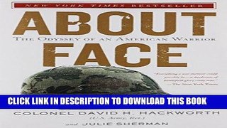 Best Seller About Face: The Odyssey of an American Warrior Free Read
