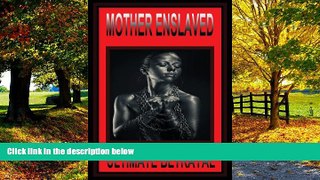 Big Deals  Mother Enslaved: Ultimate Betrayal  Best Seller Books Most Wanted
