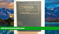 Big Deals  Criminal Law and Procedure Cases and Materials (University Case Book Series)  Full