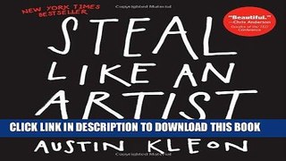 Read Now Steal Like an Artist: 10 Things Nobody Told You About Being Creative PDF Online