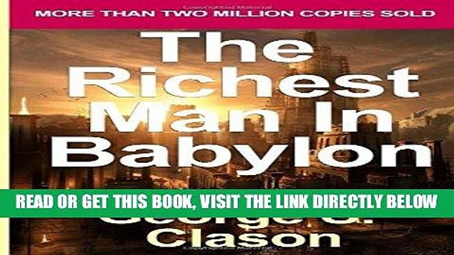 [Free Read] The Richest Man in Babylon: George S. Clason s Bestselling Guide to Financial Success: