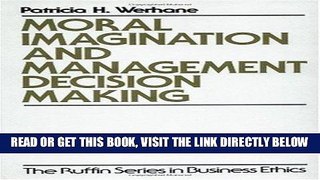 [Free Read] Moral Imagination and Management Decision-Making (The Ruffin Series in Business