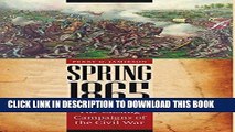Read Now Spring 1865: The Closing Campaigns of the Civil War (Great Campaigns of the Civil War)