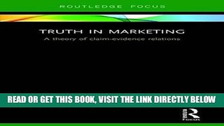 [Free Read] Truth in Marketing: A theory of claim-evidence relations (Routledge Focus on Business