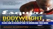 Read Now The Esquire Guide to Bodyweight Training: Calisthenics to Look and Feel Your Best from