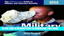 Read Now The Military Advantage, 2012 Edition: The Military.com Guide to Military and Veterans