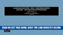 [Free Read] Advances in Mergers and Acquisitions, Volume 5 (Advances in Mergers and Acquisitions)