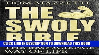 Read Now The Swoly Bible: The Bro Science Way of Life PDF Book