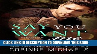 Ebook Say You Want Me Free Read