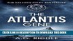 Ebook The Atlantis Gene: A Thriller (The Origin Mystery, Book 1) Free Read