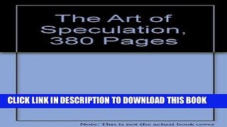 [New] Ebook The Art of Speculation, 380 Pages Free Online