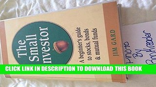[New] Ebook The Small Investor, Ten Speed Press 1996 Hardcover Edition (A Beginner s Guide to
