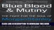 [New] PDF Blue Blood and Mutiny: The Fight for the Soul of Morgan Stanley by Beard, Patricia