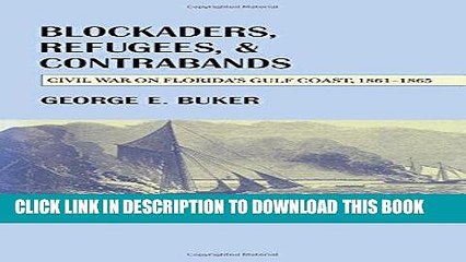 Read Now Blockaders, Refugees, and Contrabands: Civil War on Florida S Gulf Coast, 1861-1865