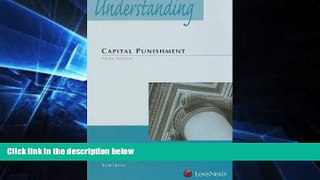 READ FULL  Understanding Capital Punishment Law  READ Ebook Full Ebook