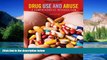 Must Have  Drug Use and Abuse: A Comprehensive Introduction (SAB 250 Prevention   Education)  READ