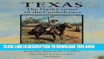Read Now Texas, the Dark Corner of the Confederacy: Contemporary Accounts of the Lone Star State