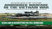 Read Now Armoured Warfare in the Vietnam War (Images of War) PDF Book
