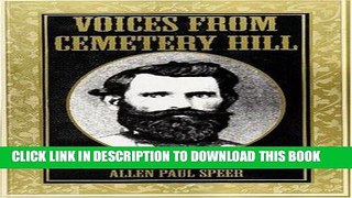 Read Now Voices from Cemetery Hill: The Civil War Diary, Reports, and Letters of Colonel William